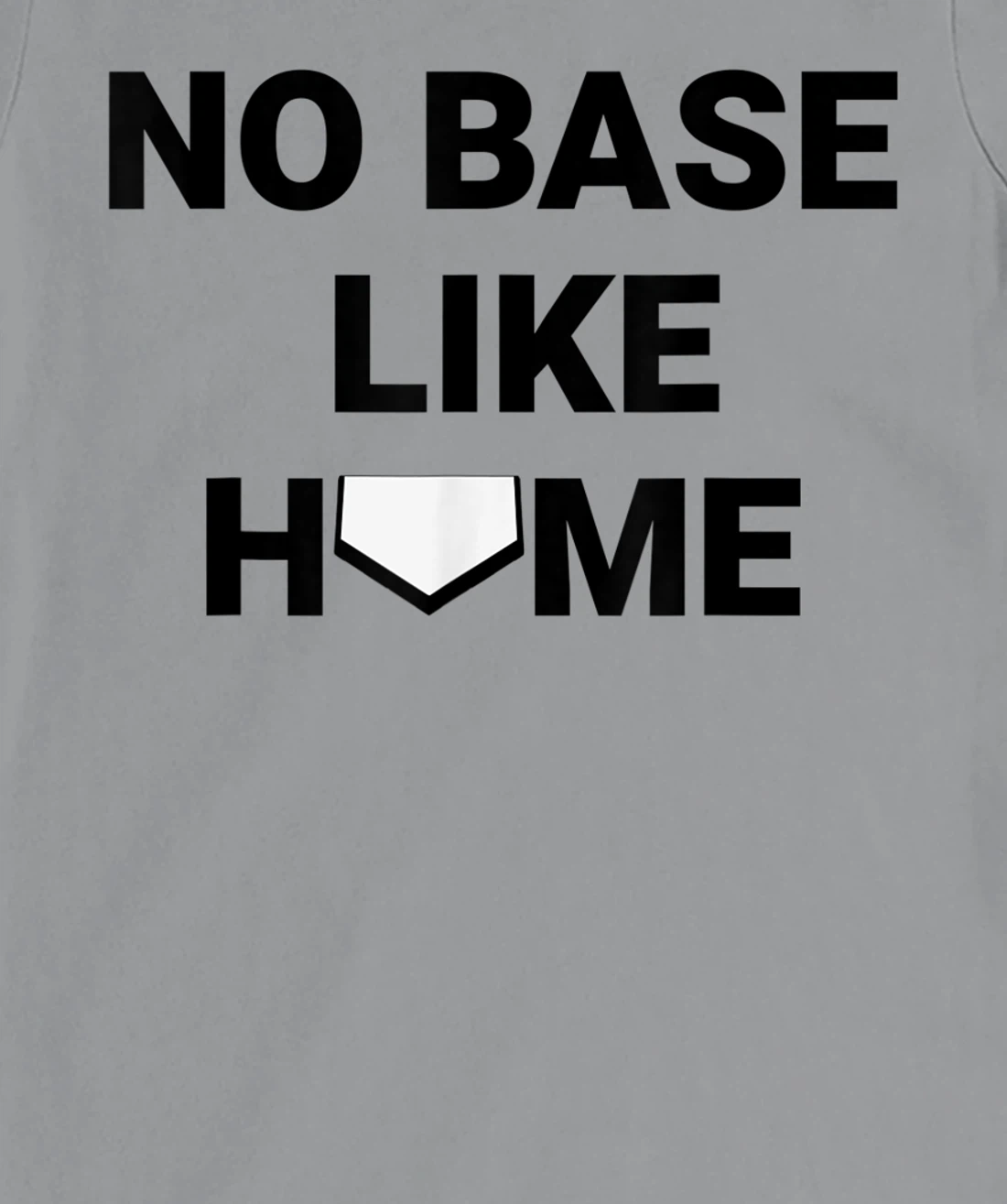 Womens Baseball Player Softball Catcher No Base Like Home T-Shirt, Kid T-Shirt and Women T-Shirt