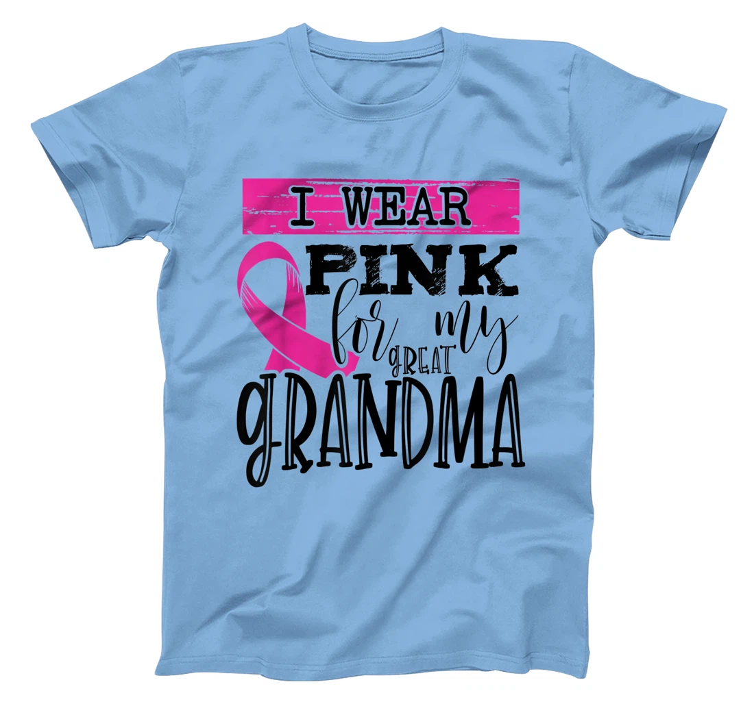 Womens I Wear Pink for my Great Grandma - Breast Cancer Awareness T-Shirt, Kid T-Shirt and Women T-Shirt