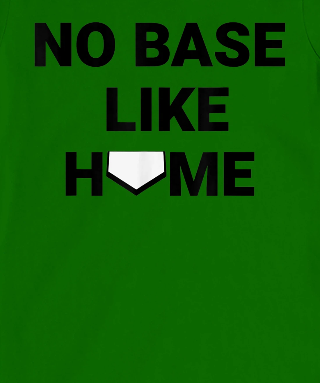 Womens Baseball Player Softball Catcher No Base Like Home T-Shirt, Kid T-Shirt and Women T-Shirt