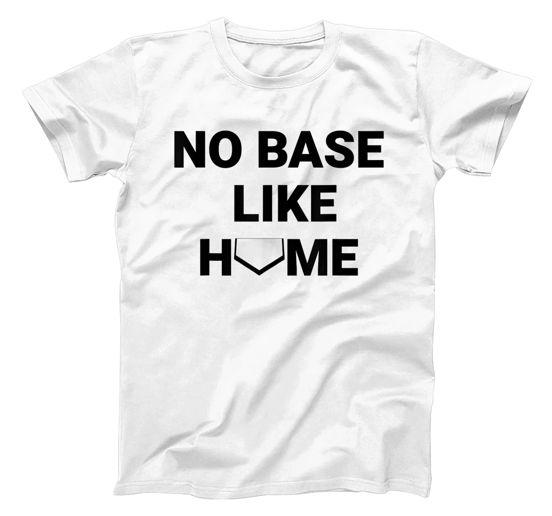 Womens Baseball Player Softball Catcher No Base Like Home T-Shirt, Kid T-Shirt and Women T-Shirt