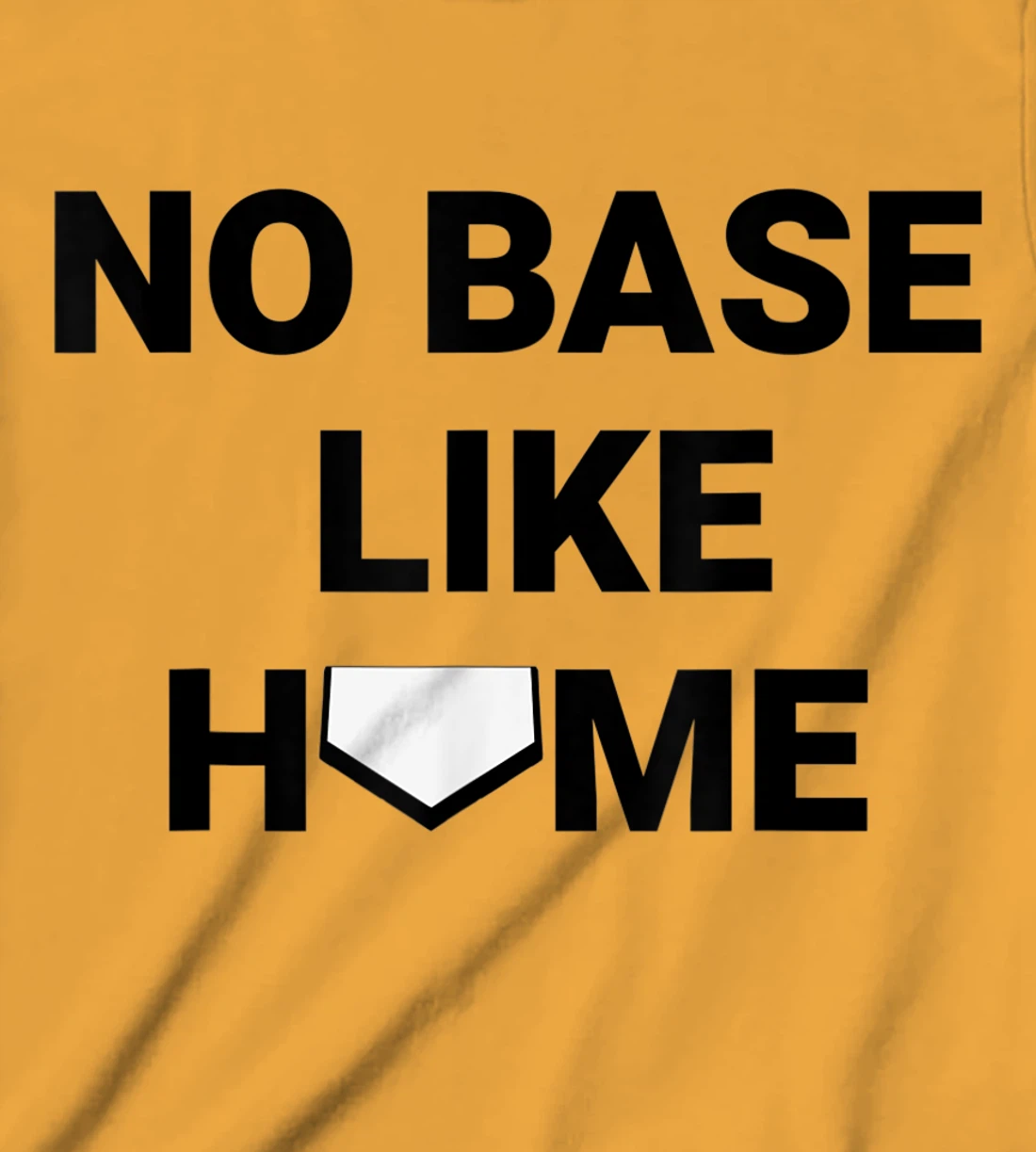 Womens Baseball Player Softball Catcher No Base Like Home T-Shirt, Kid T-Shirt and Women T-Shirt
