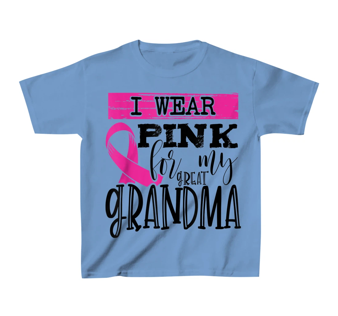 Womens I Wear Pink for my Great Grandma - Breast Cancer Awareness T-Shirt, Kid T-Shirt and Women T-Shirt