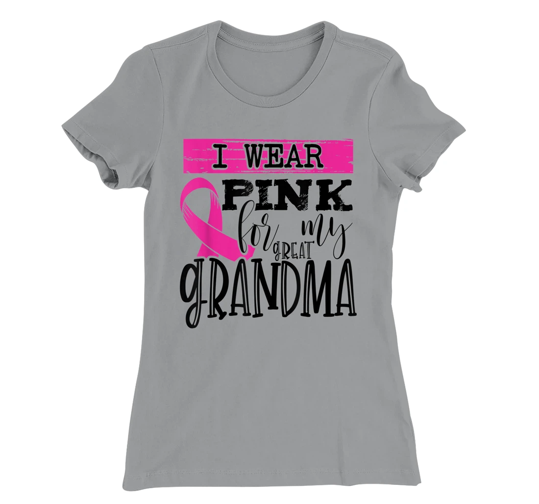 Womens I Wear Pink for my Great Grandma - Breast Cancer Awareness T-Shirt, Kid T-Shirt and Women T-Shirt