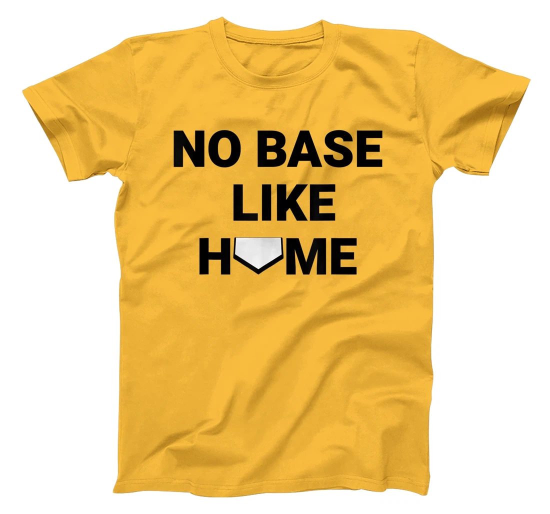Womens Baseball Player Softball Catcher No Base Like Home T-Shirt, Kid T-Shirt and Women T-Shirt
