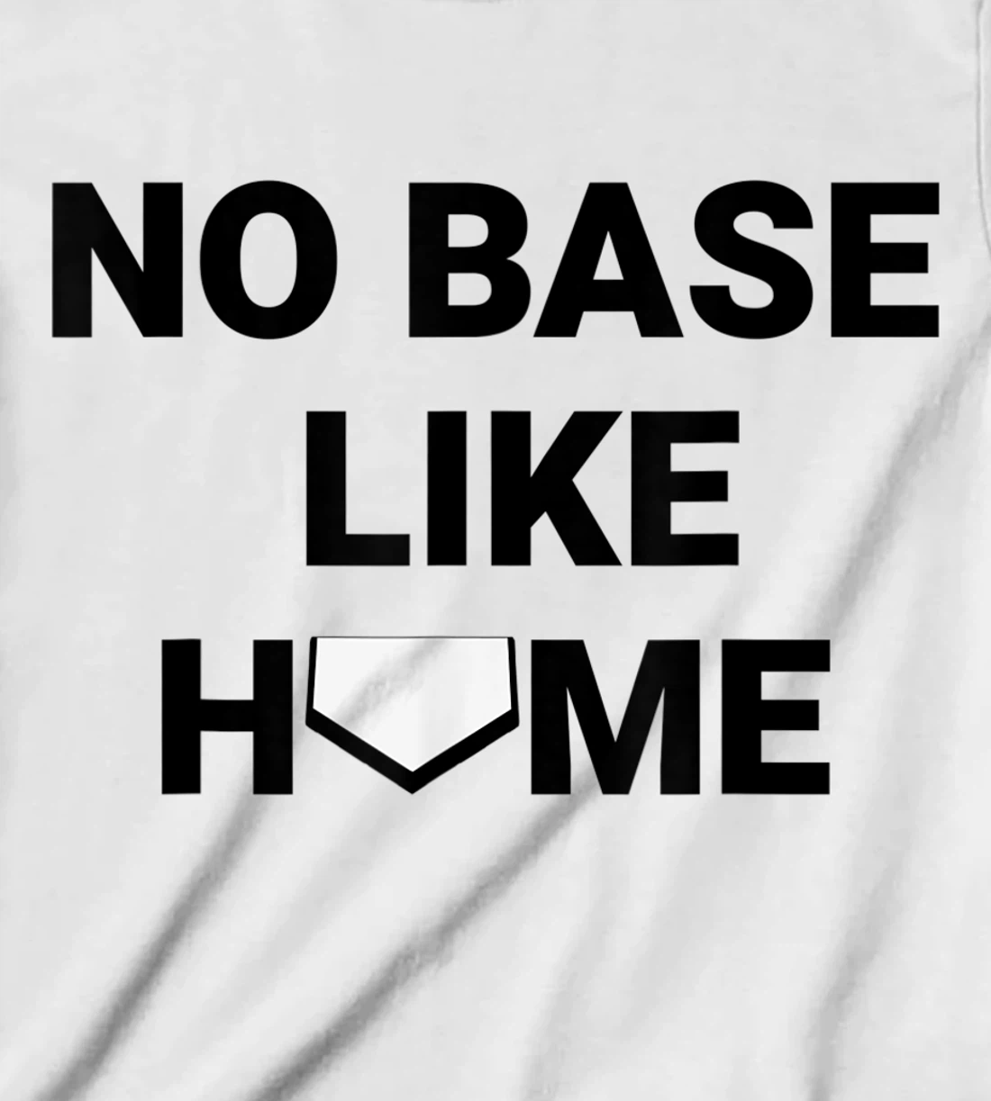 Womens Baseball Player Softball Catcher No Base Like Home T-Shirt, Kid T-Shirt and Women T-Shirt
