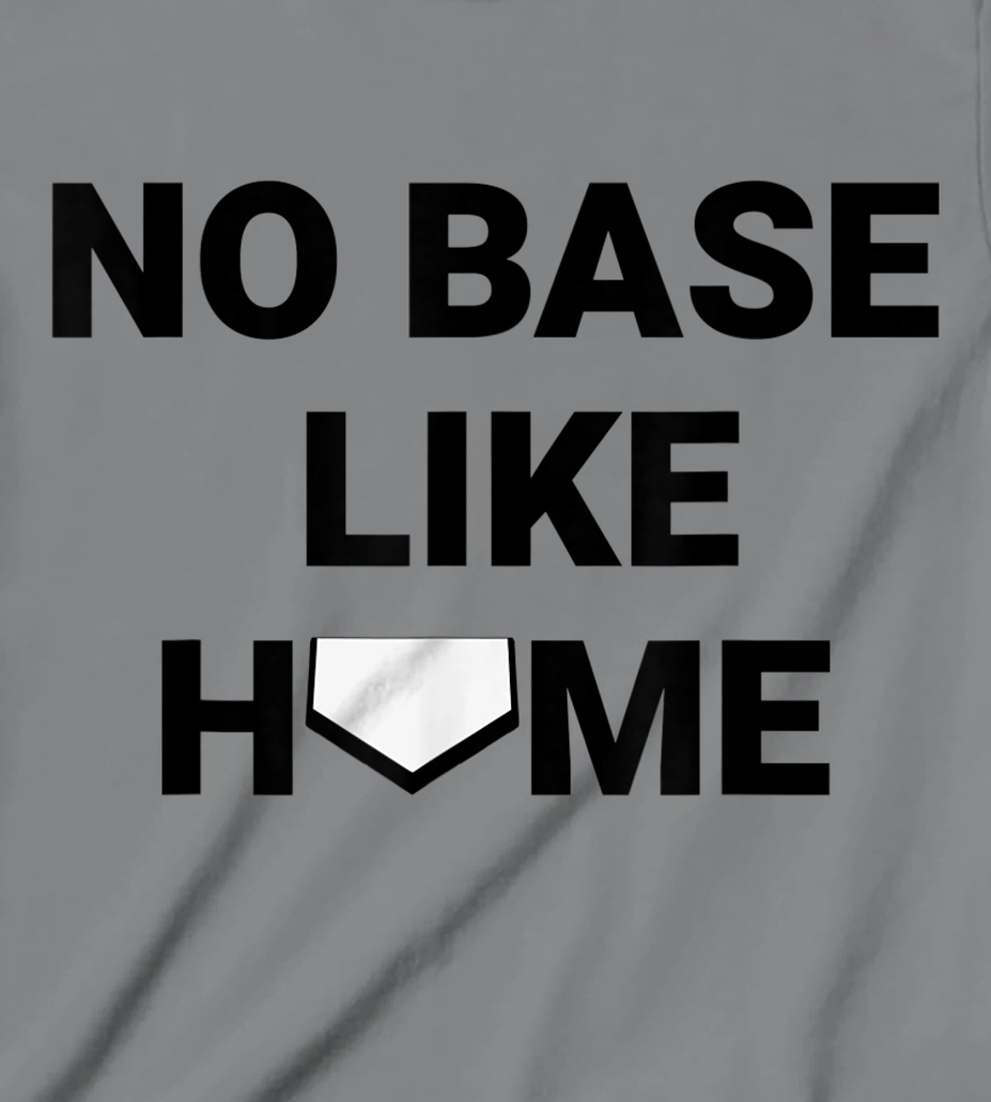 Womens Baseball Player Softball Catcher No Base Like Home T-Shirt, Kid T-Shirt and Women T-Shirt