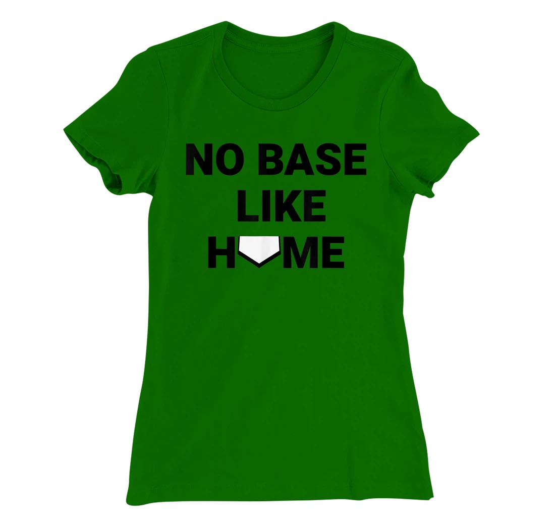 Womens Baseball Player Softball Catcher No Base Like Home T-Shirt, Kid T-Shirt and Women T-Shirt