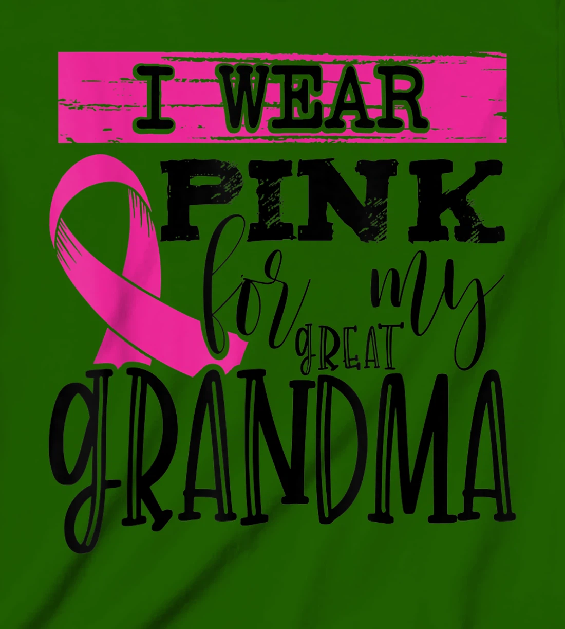 Womens I Wear Pink for my Great Grandma - Breast Cancer Awareness T-Shirt, Kid T-Shirt and Women T-Shirt