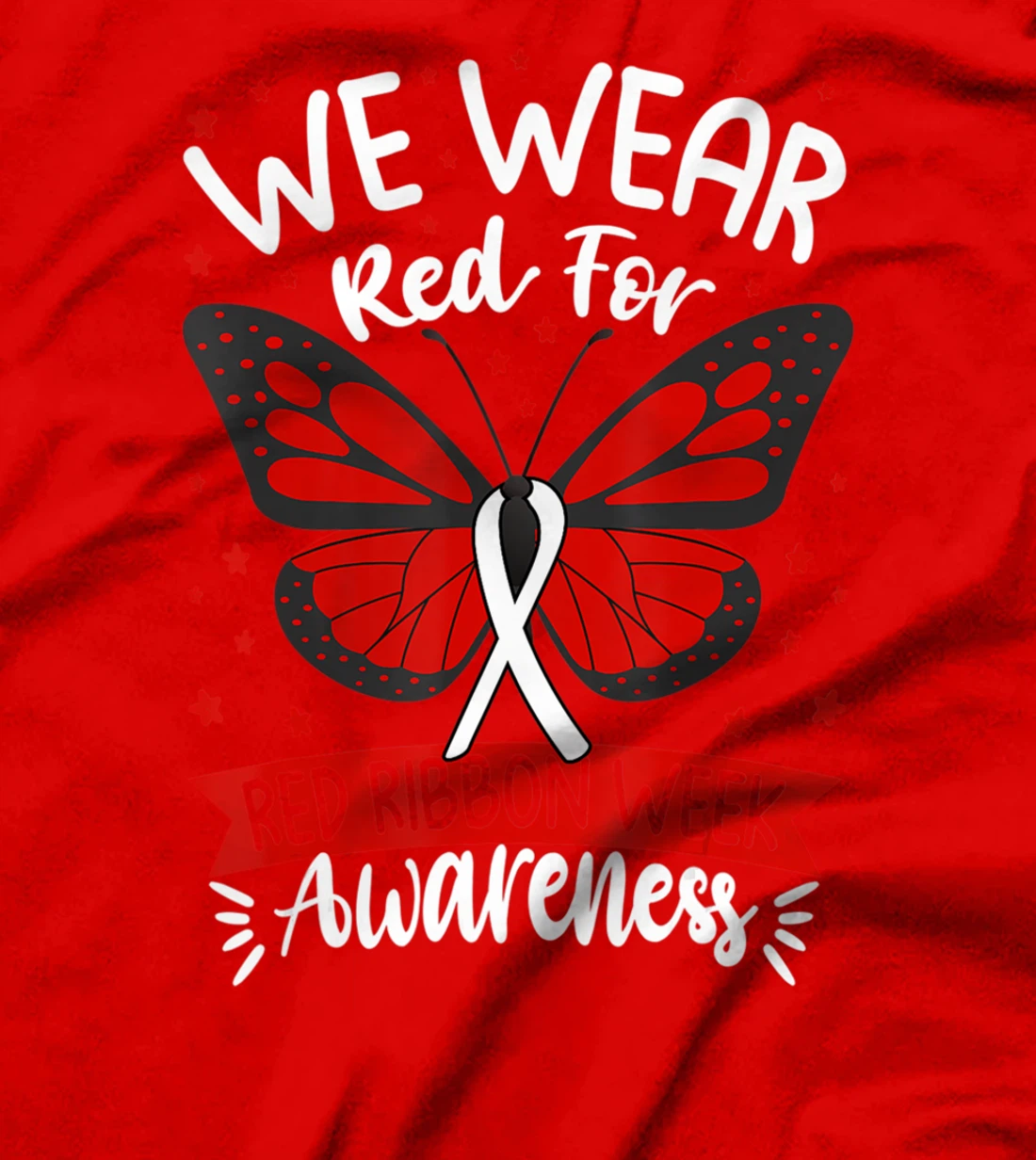 We Wear red For Red Ribbon Week Awareness butterfly Lover T-Shirt