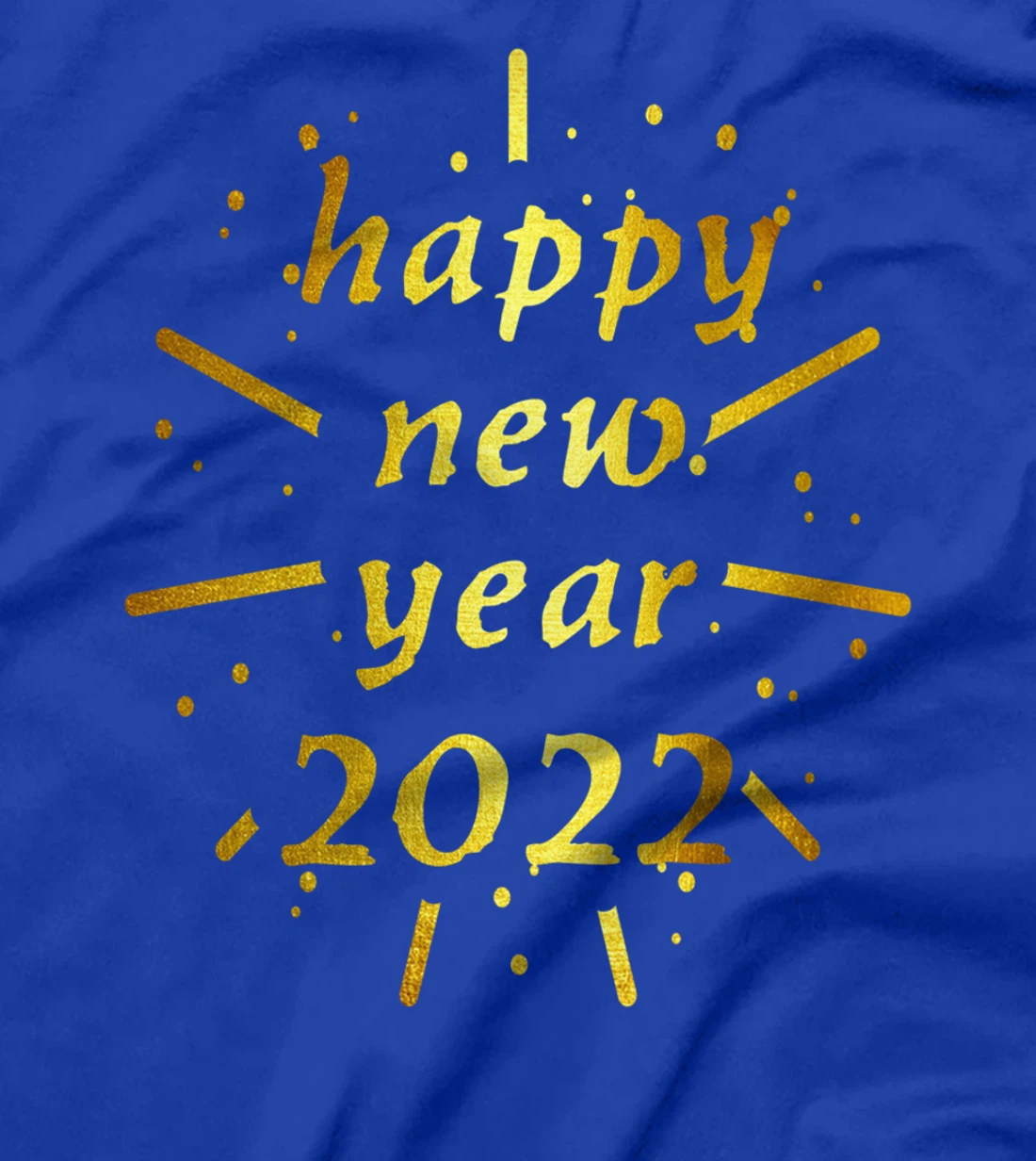 Happy new year 2022 Welcome New Year's Party T-Shirt