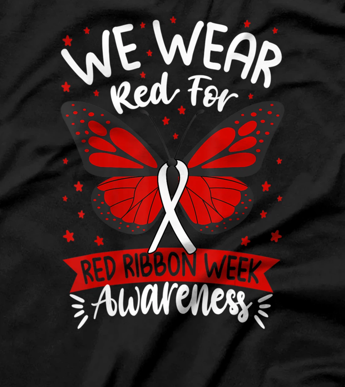 We Wear red For Red Ribbon Week Awareness butterfly Lover T-Shirt