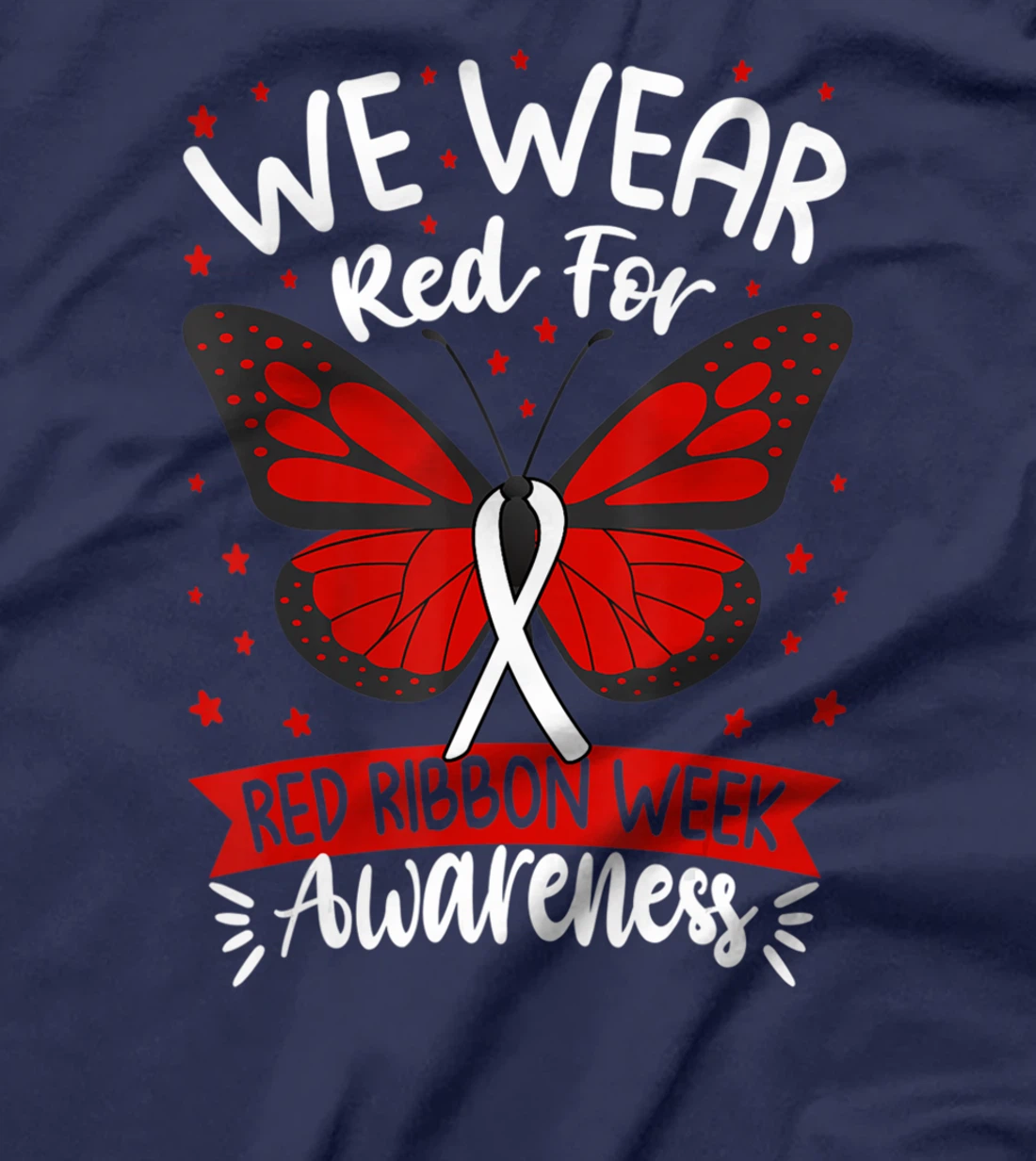 We Wear red For Red Ribbon Week Awareness butterfly Lover T-Shirt
