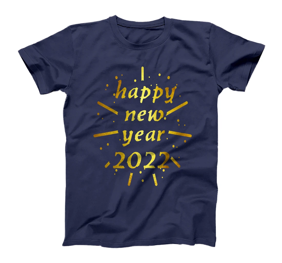 Happy new year 2022 Welcome New Year's Party T-Shirt