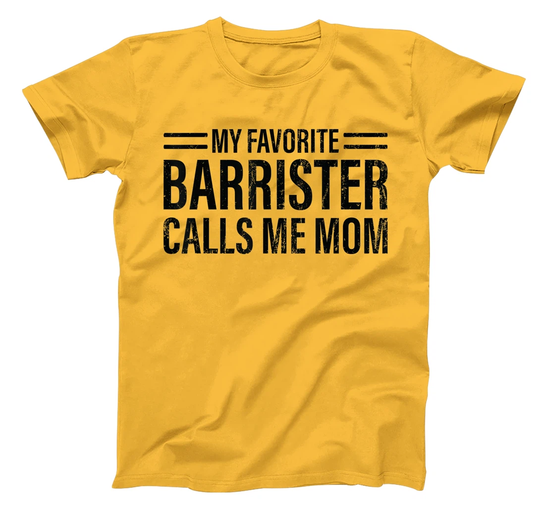 Womens My Favorite Barrister Calls Me Mom - Laywer Barrister T-Shirt, Kid T-Shirt and Women T-Shirt