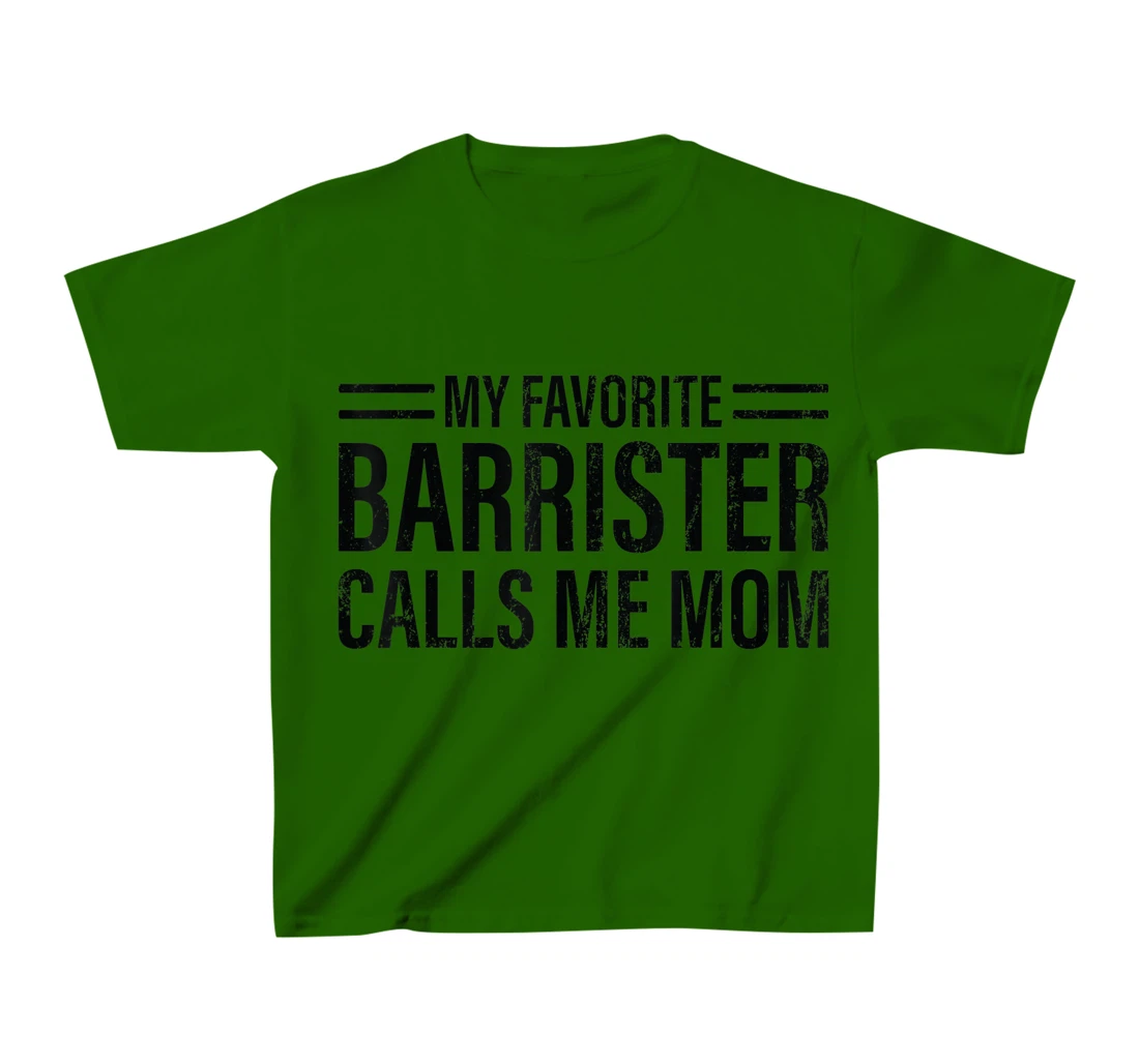 Womens My Favorite Barrister Calls Me Mom - Laywer Barrister T-Shirt, Kid T-Shirt and Women T-Shirt