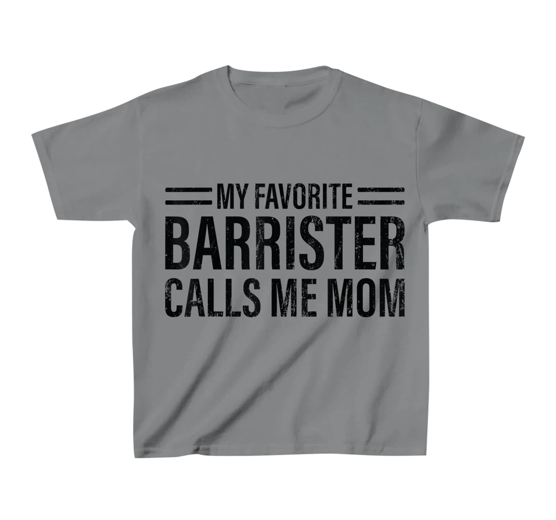 Womens My Favorite Barrister Calls Me Mom - Laywer Barrister T-Shirt, Kid T-Shirt and Women T-Shirt