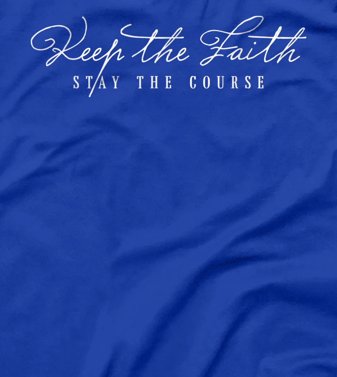 Keep The Faith Inspirational Motivational Saying Christian T-Shirt, Kid T-Shirt and Women T-Shirt