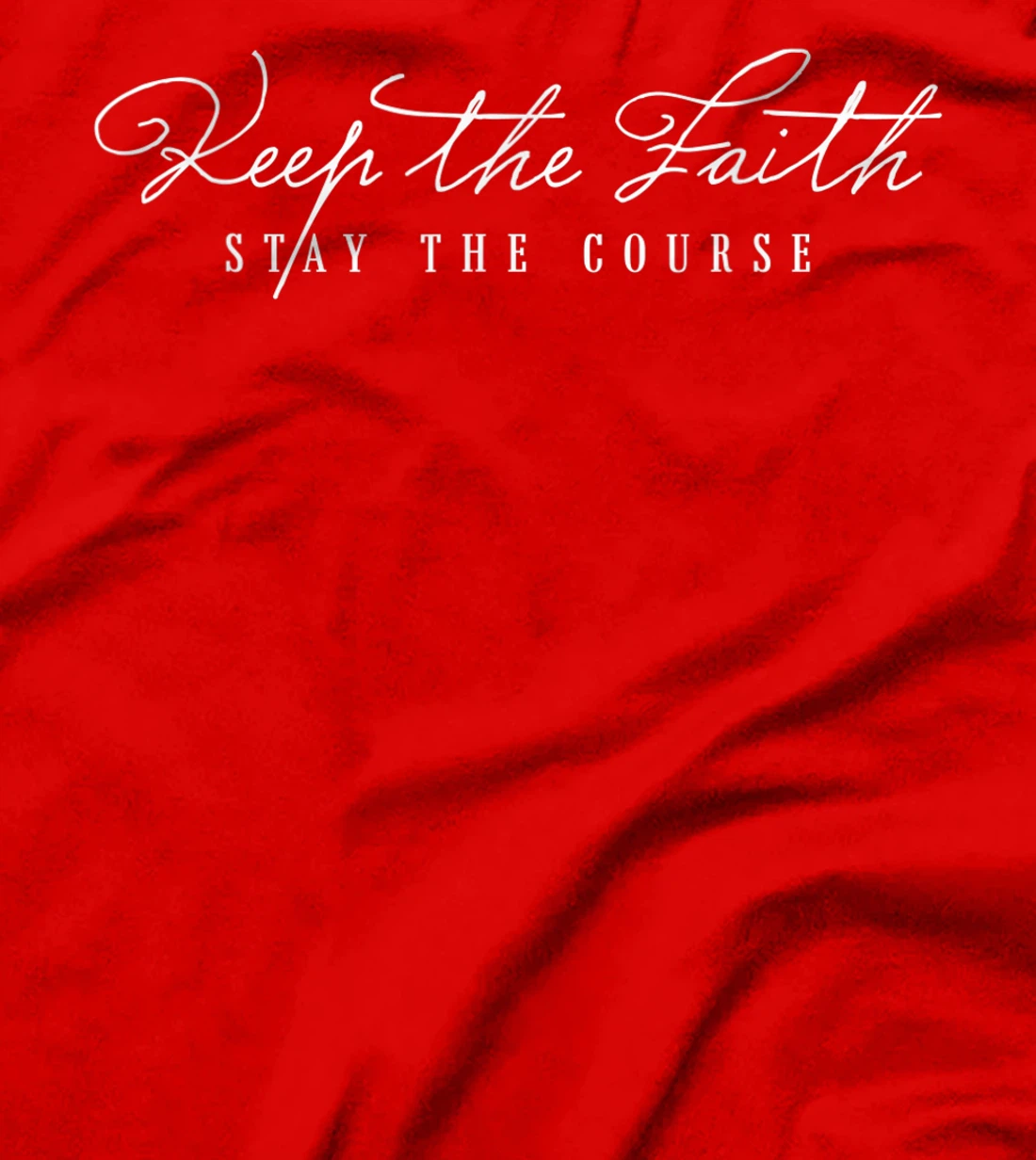 Keep The Faith Inspirational Motivational Saying Christian T-Shirt, Kid T-Shirt and Women T-Shirt