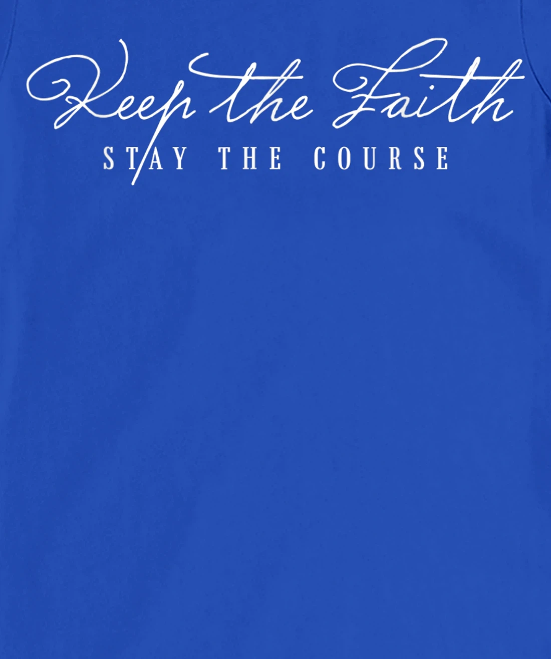 Keep The Faith Inspirational Motivational Saying Christian T-Shirt, Kid T-Shirt and Women T-Shirt