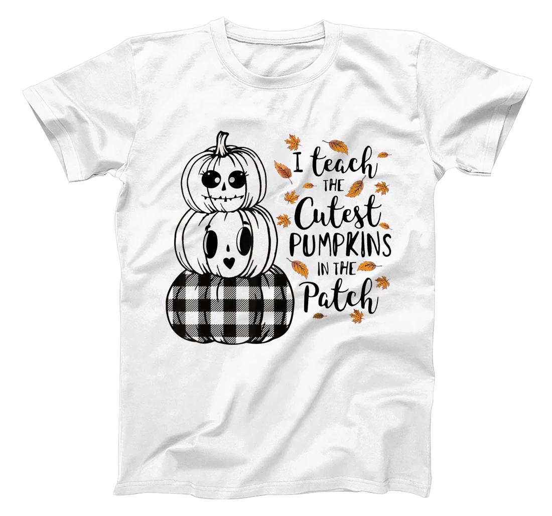 Womens I Teach The Cutest Pumpkins In The Patch Teacher Fall Season T-Shirt, Kid T-Shirt and Women T-Shirt