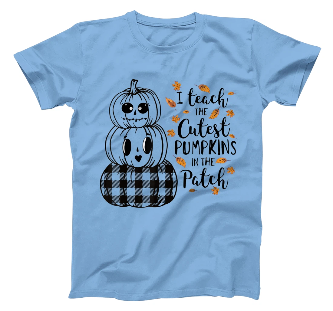 Womens I Teach The Cutest Pumpkins In The Patch Teacher Fall Season T-Shirt, Kid T-Shirt and Women T-Shirt