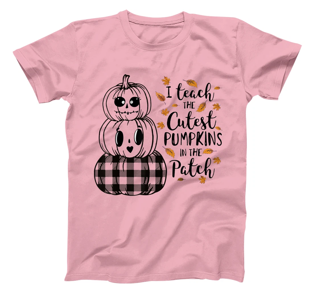 Womens I Teach The Cutest Pumpkins In The Patch Teacher Fall Season T-Shirt, Kid T-Shirt and Women T-Shirt