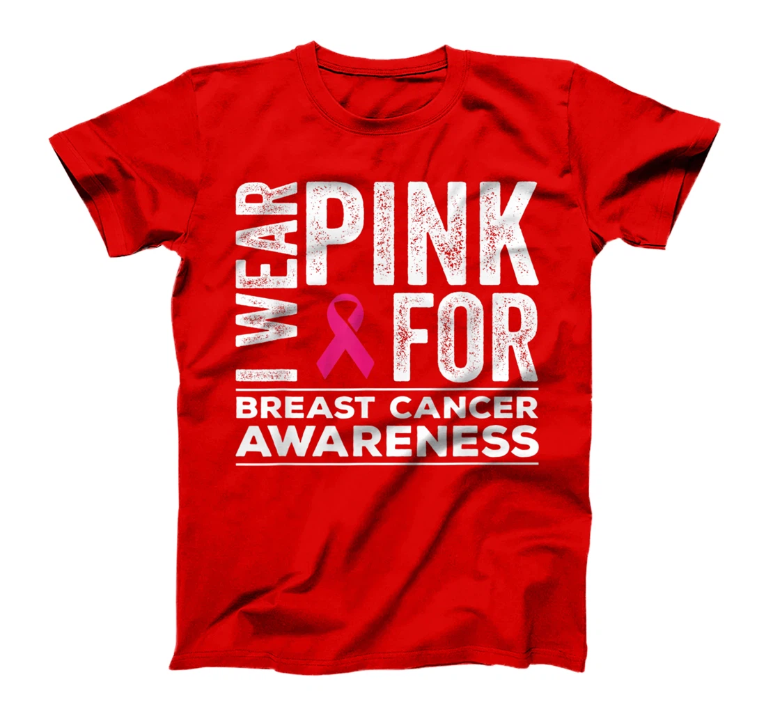 I Wear Pink Fors Breast Cancer Awareness Pink Ribbon T-Shirt