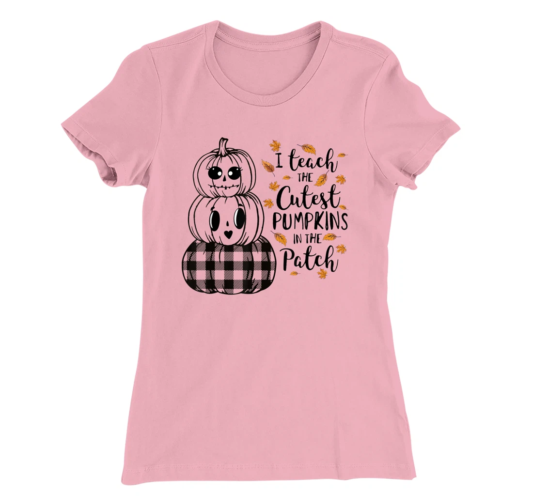 Womens I Teach The Cutest Pumpkins In The Patch Teacher Fall Season T-Shirt, Kid T-Shirt and Women T-Shirt
