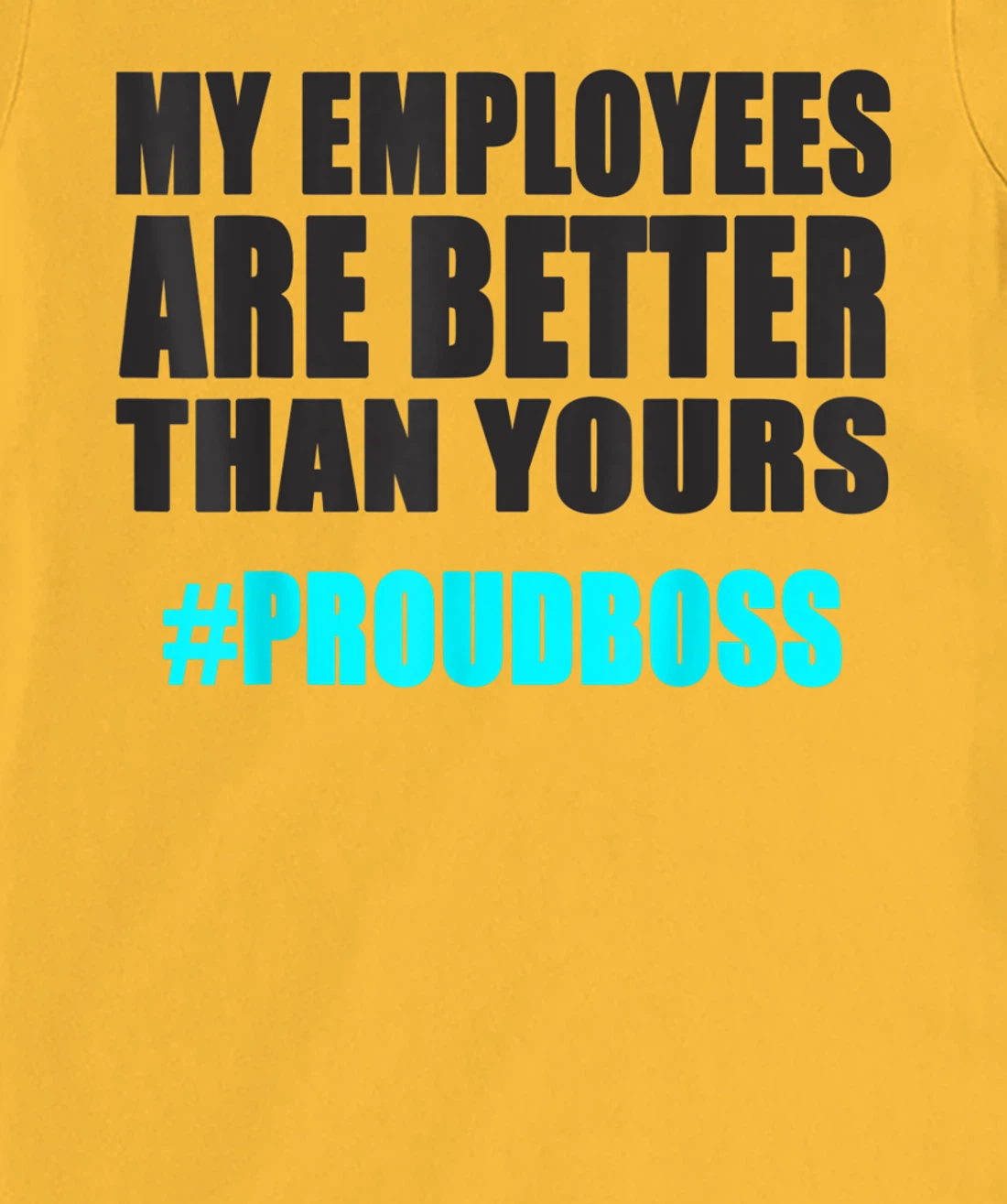 Womens Employee Appreciation Funny Proud Boss T-Shirt, Kid T-Shirt and Women T-Shirt