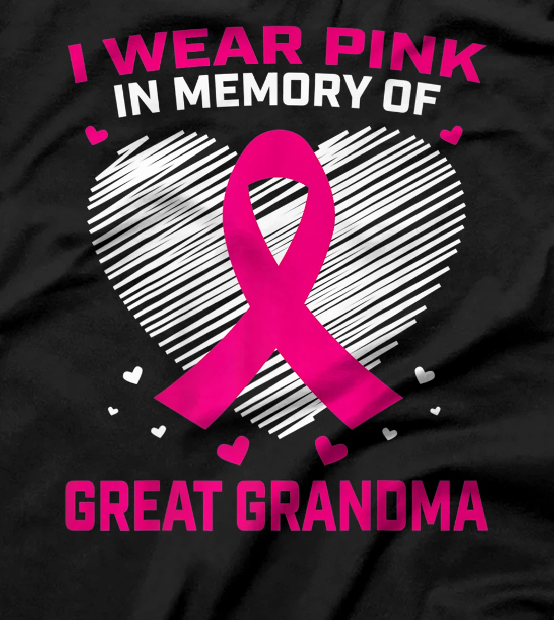 Cute I Wear Pink In Memory Of My Great Grandma Breast Cancer T-Shirt, Kid T-Shirt and Women T-Shirt