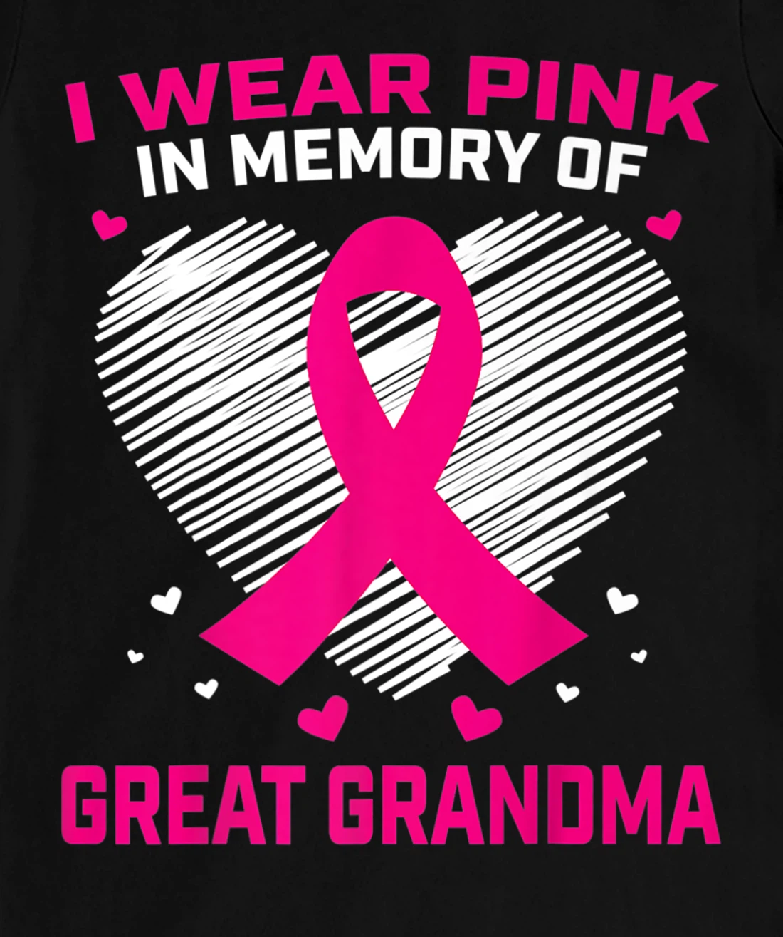 Cute I Wear Pink In Memory Of My Great Grandma Breast Cancer T-Shirt, Kid T-Shirt and Women T-Shirt