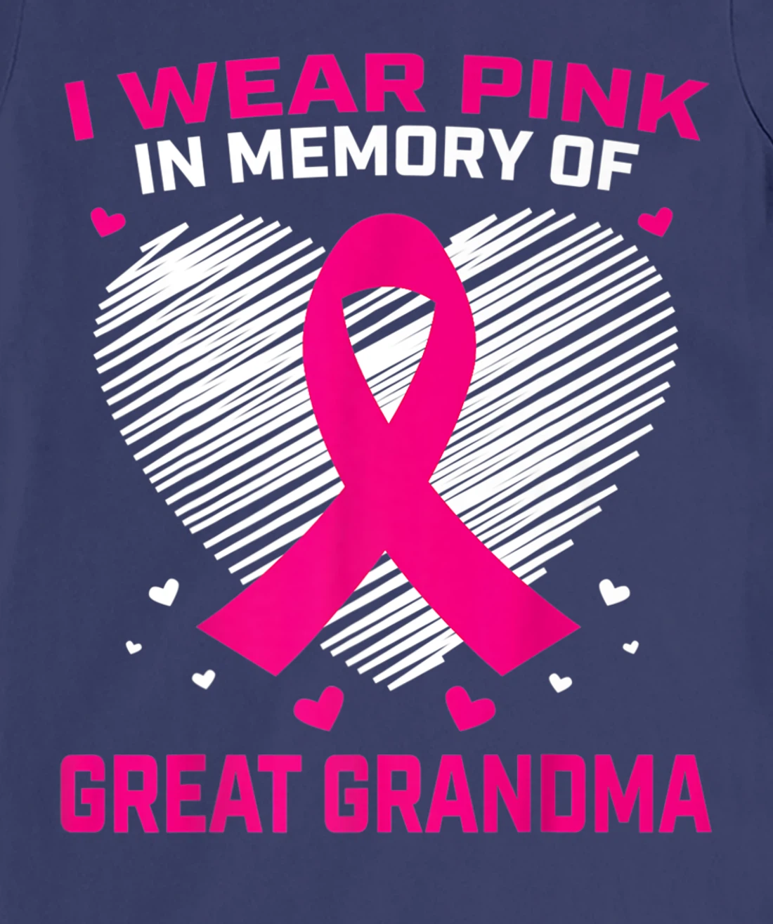 Cute I Wear Pink In Memory Of My Great Grandma Breast Cancer T-Shirt, Kid T-Shirt and Women T-Shirt