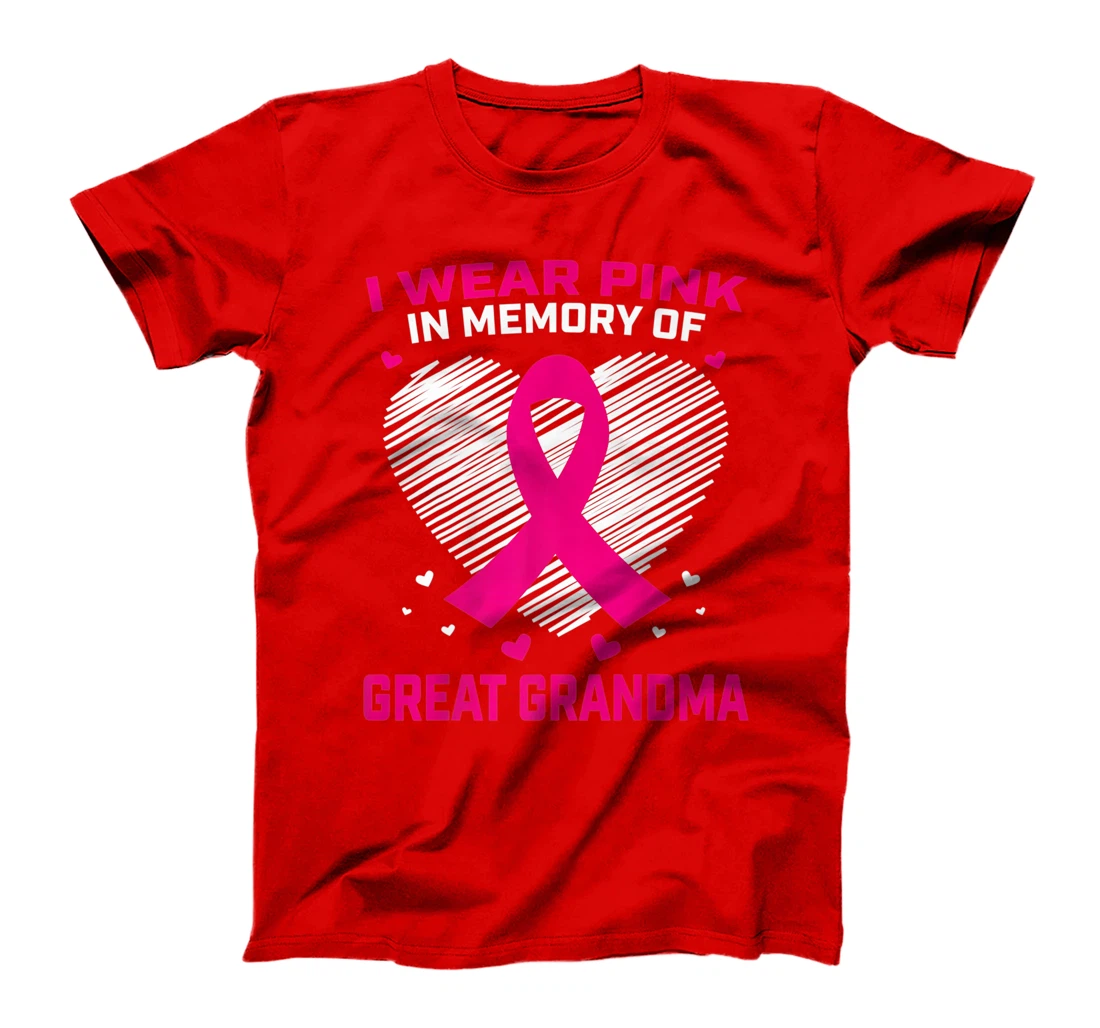 Cute I Wear Pink In Memory Of My Great Grandma Breast Cancer T-Shirt, Kid T-Shirt and Women T-Shirt