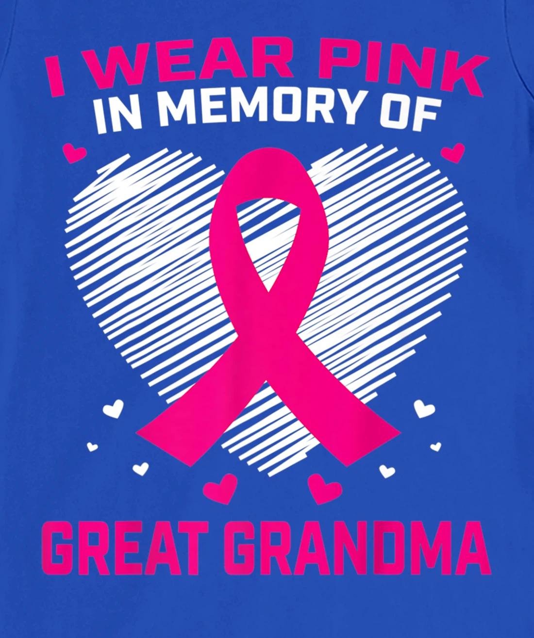 Cute I Wear Pink In Memory Of My Great Grandma Breast Cancer T-Shirt, Kid T-Shirt and Women T-Shirt