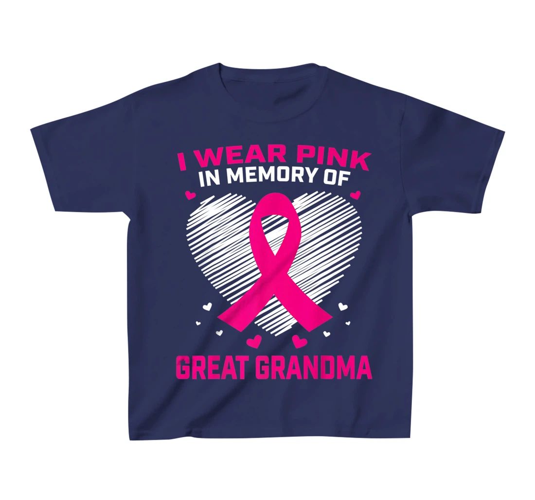Cute I Wear Pink In Memory Of My Great Grandma Breast Cancer T-Shirt, Kid T-Shirt and Women T-Shirt