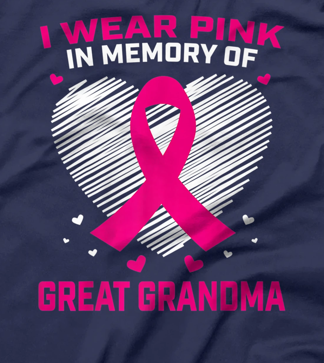 Cute I Wear Pink In Memory Of My Great Grandma Breast Cancer T-Shirt, Kid T-Shirt and Women T-Shirt