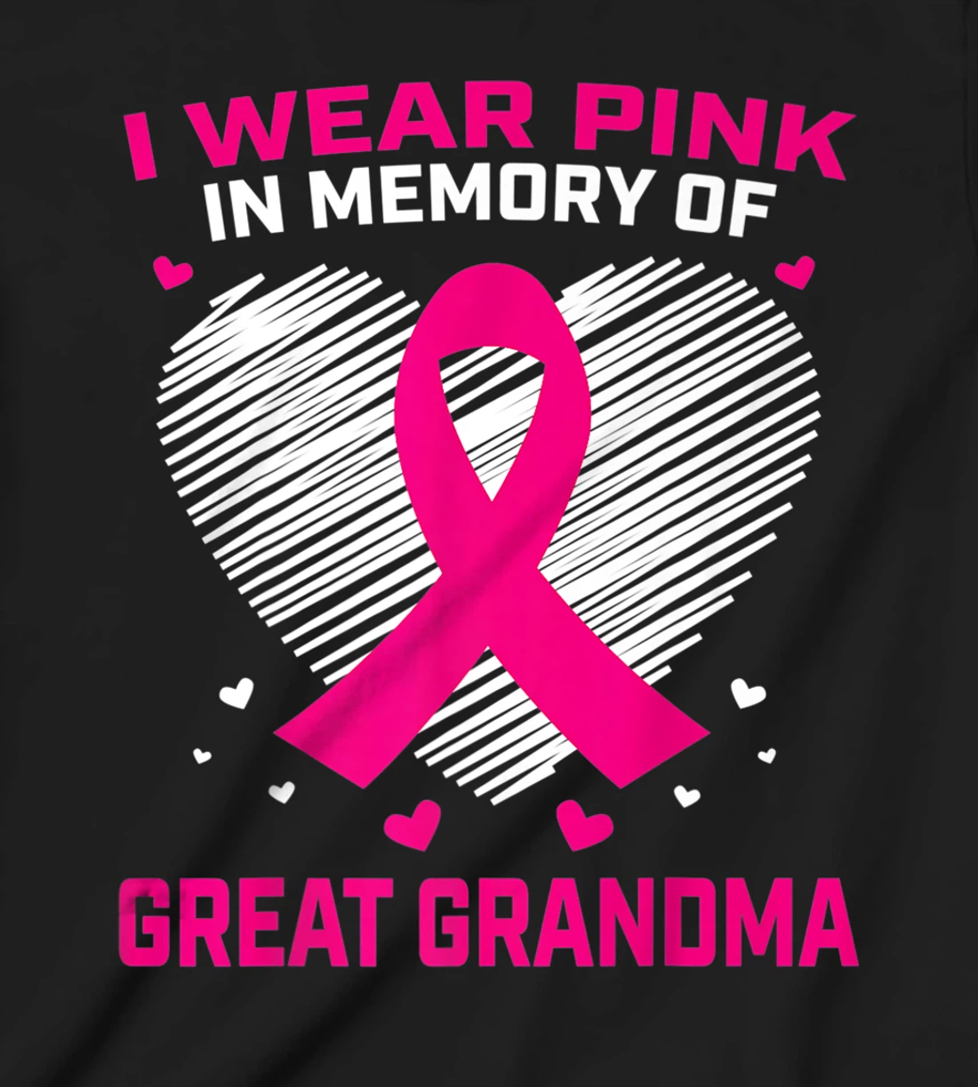 Cute I Wear Pink In Memory Of My Great Grandma Breast Cancer T-Shirt, Kid T-Shirt and Women T-Shirt