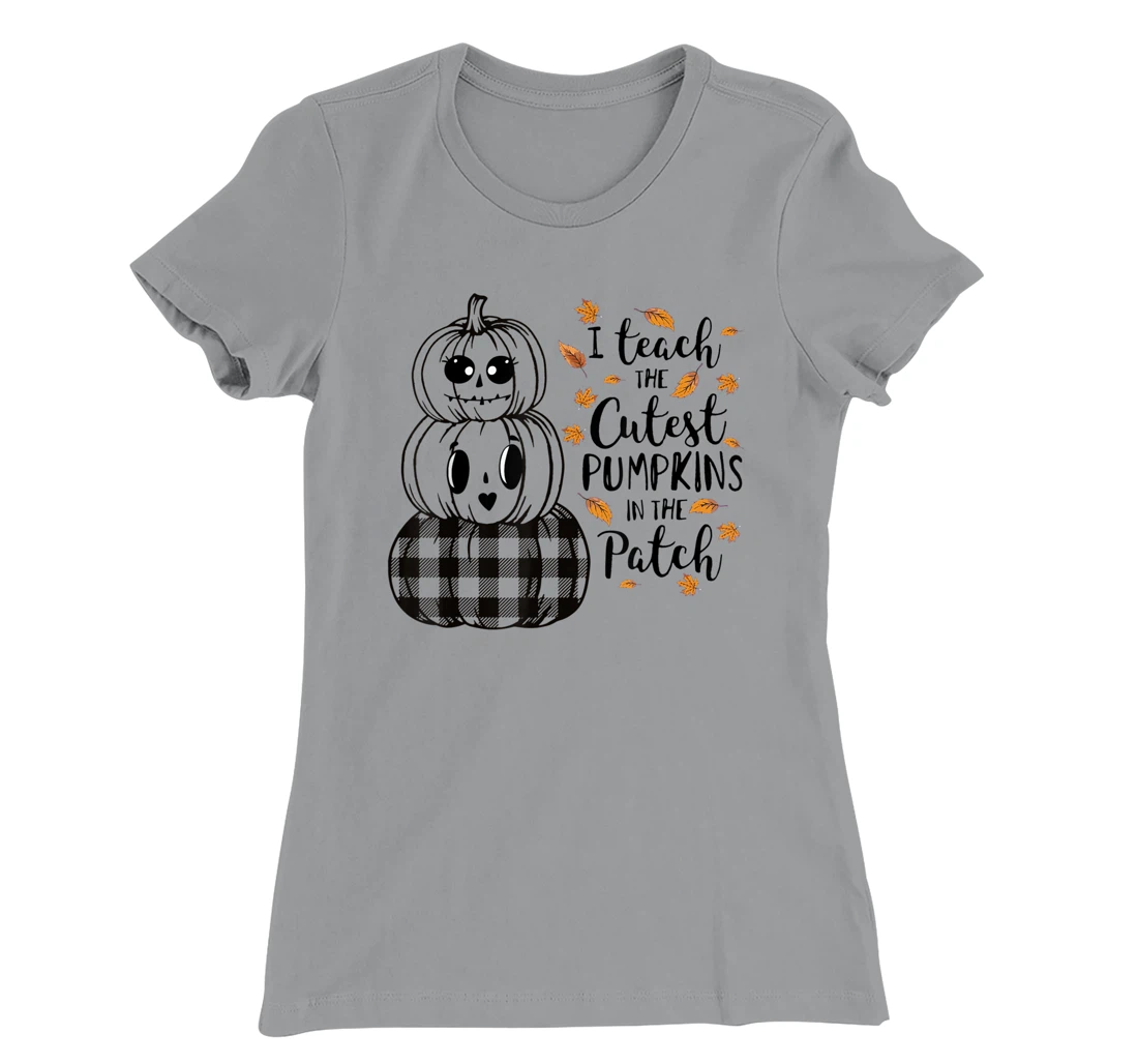 Womens I Teach The Cutest Pumpkins In The Patch Teacher Fall Season T-Shirt, Kid T-Shirt and Women T-Shirt