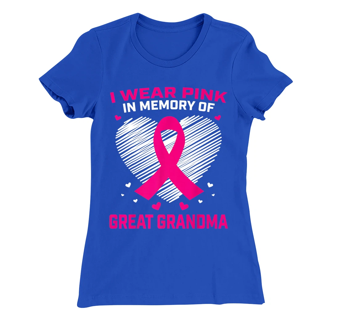 Cute I Wear Pink In Memory Of My Great Grandma Breast Cancer T-Shirt, Kid T-Shirt and Women T-Shirt