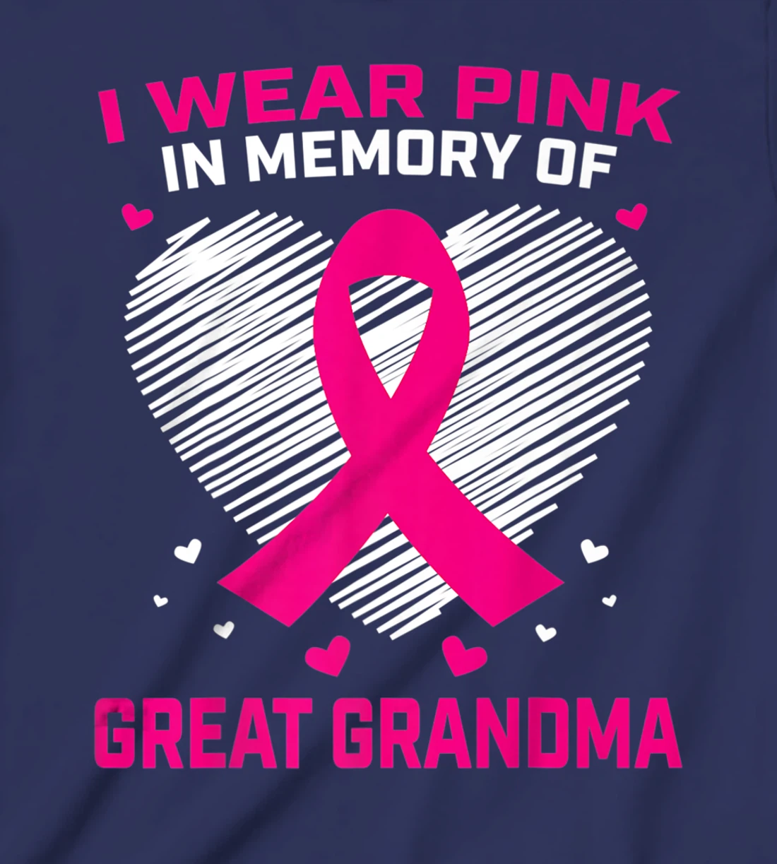 Cute I Wear Pink In Memory Of My Great Grandma Breast Cancer T-Shirt, Kid T-Shirt and Women T-Shirt