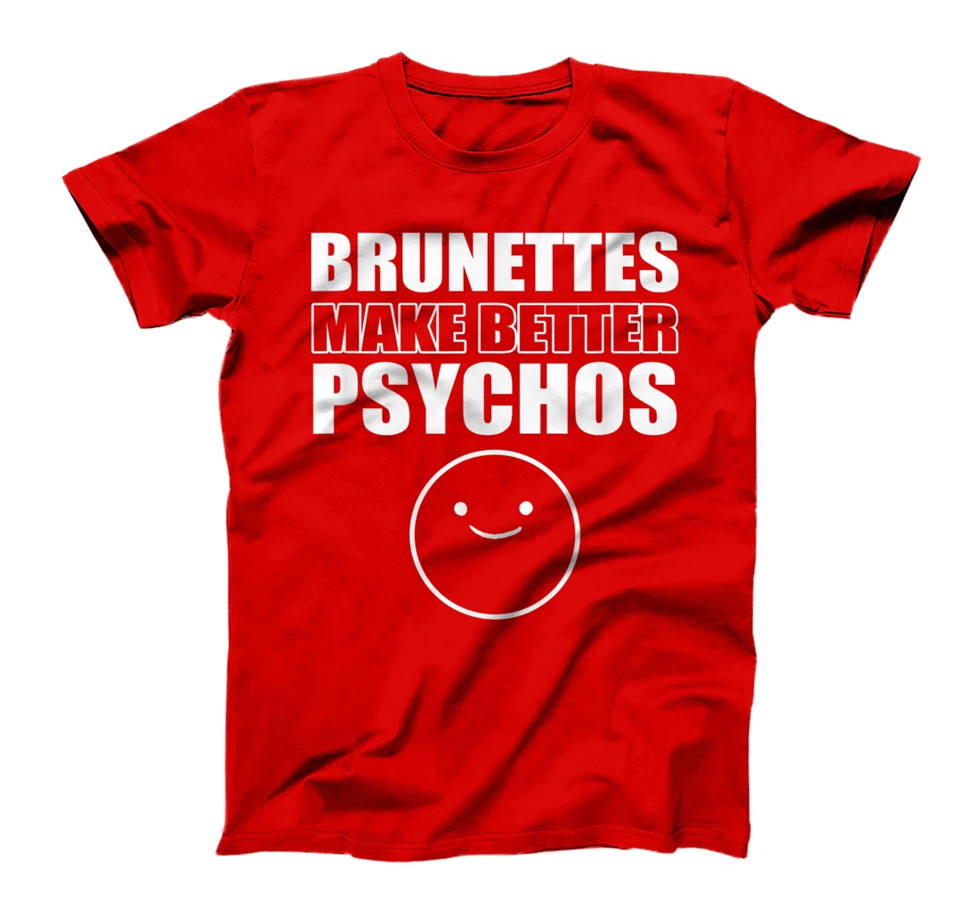 Brunettes better psychos Asian T-Shirt, Women T-Shirt