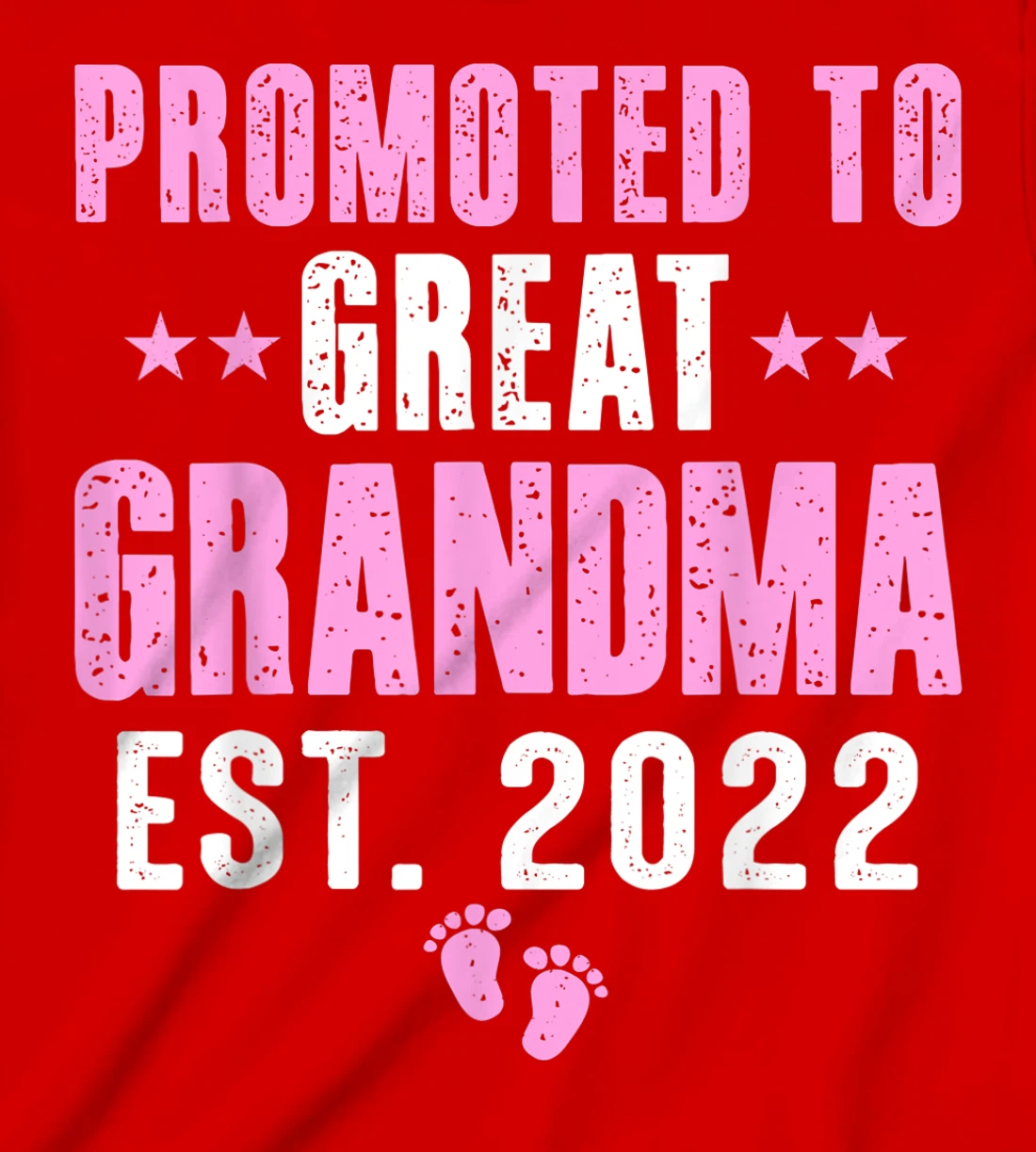 First Time Great Grandma 2022 Promoted to Great Grandma 2022 T-Shirt, Kid T-Shirt and Women T-Shirt