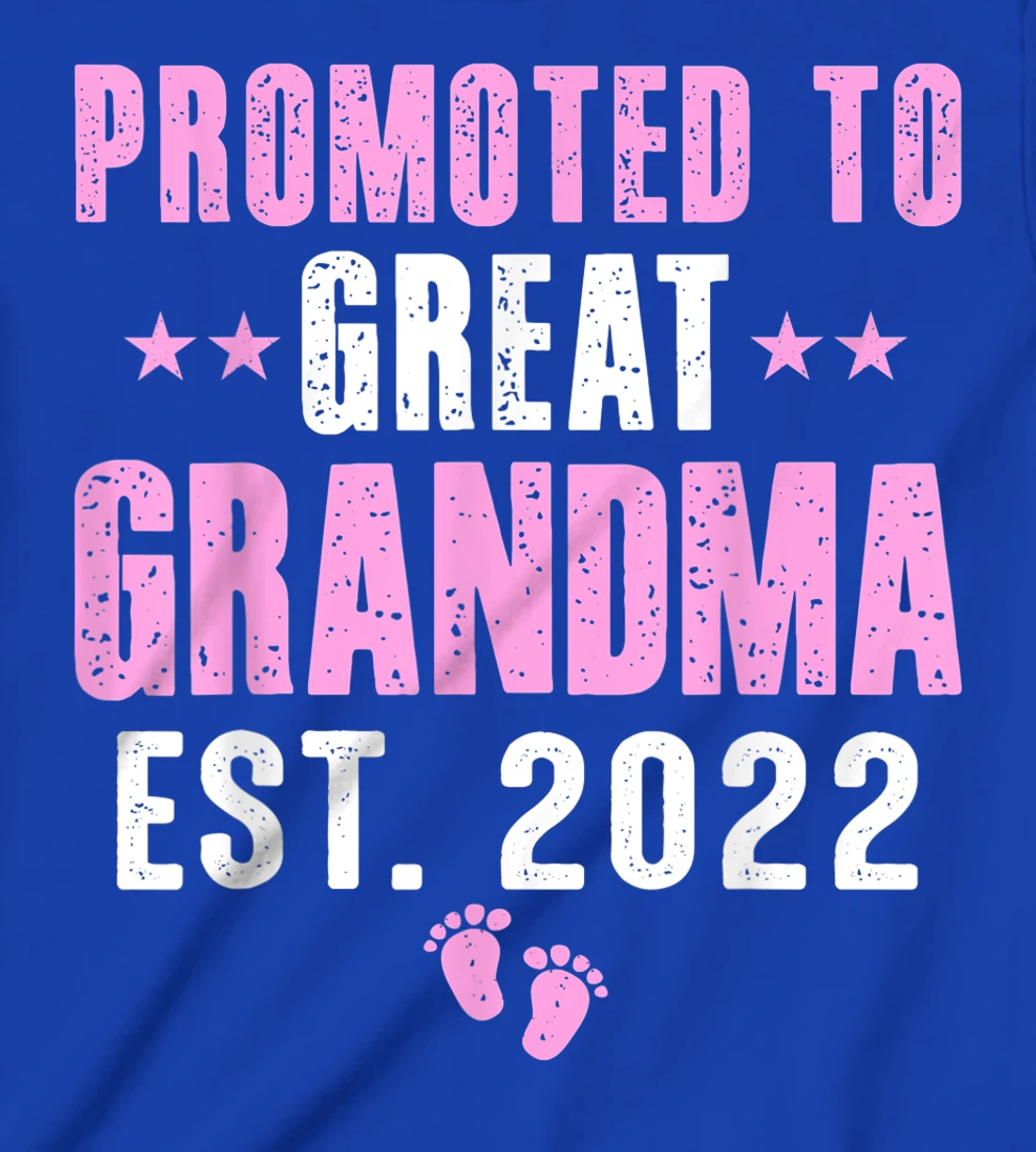First Time Great Grandma 2022 Promoted to Great Grandma 2022 T-Shirt, Kid T-Shirt and Women T-Shirt