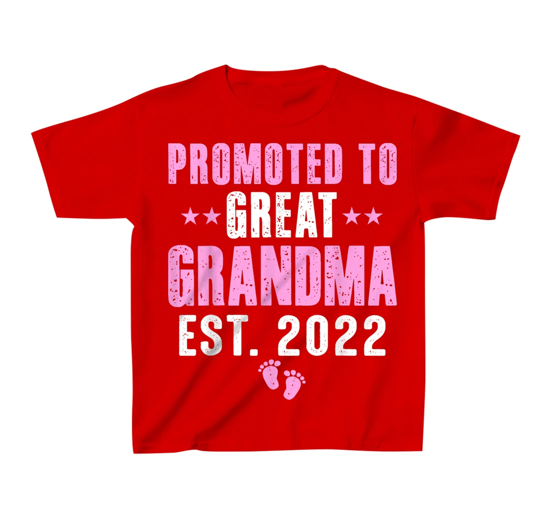First Time Great Grandma 2022 Promoted to Great Grandma 2022 T-Shirt, Kid T-Shirt and Women T-Shirt