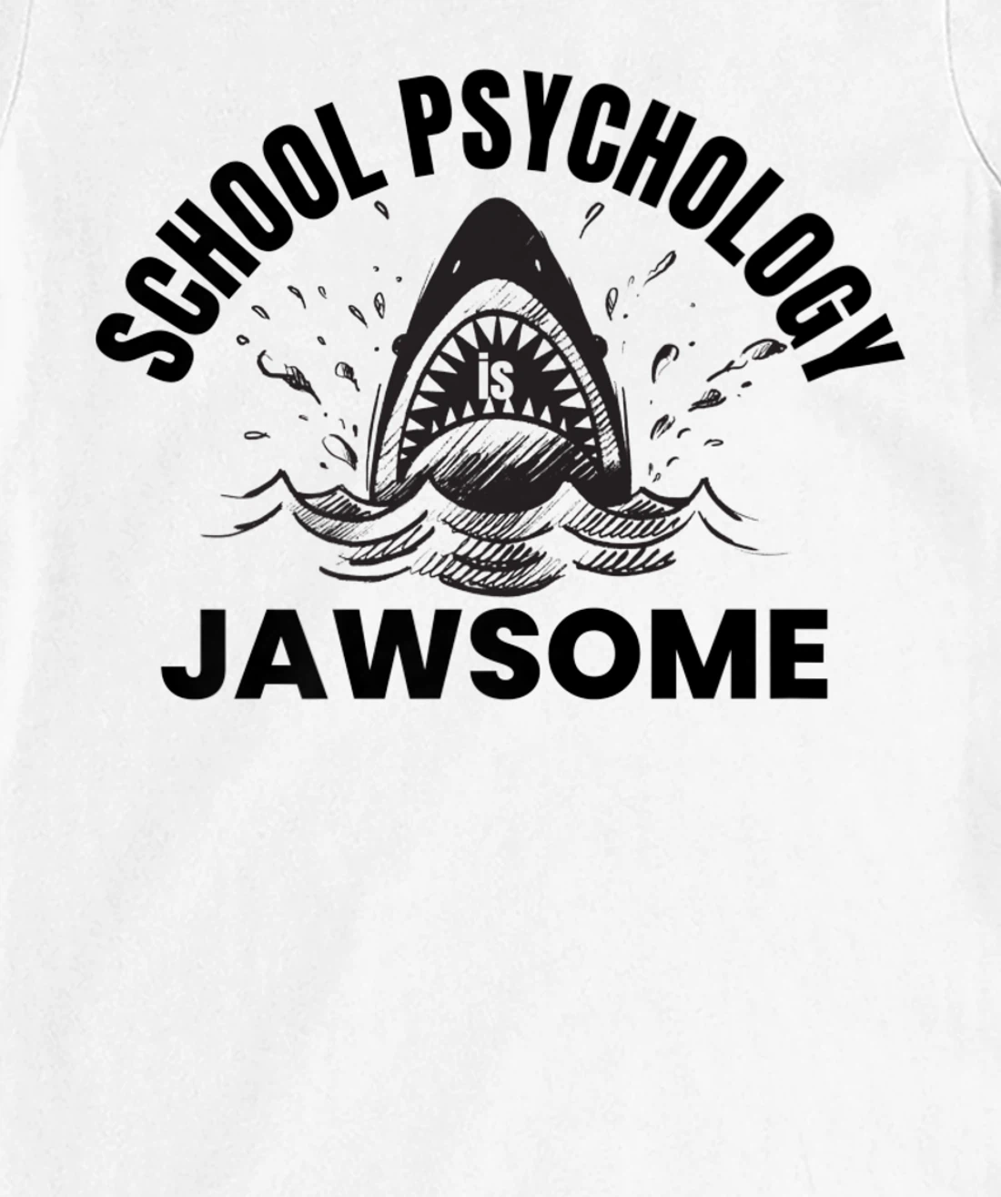 Womens School Psychology is Jawsome Shark School Psychologist T-Shirt, Kid T-Shirt and Women T-Shirt