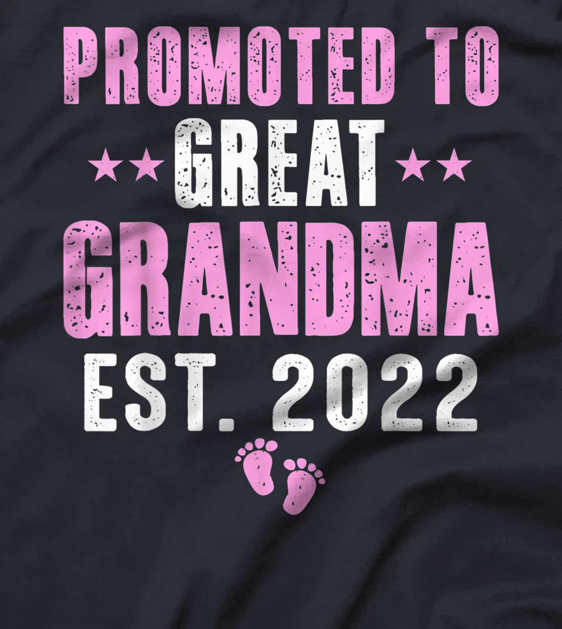 First Time Great Grandma 2022 Promoted to Great Grandma 2022 T-Shirt, Kid T-Shirt and Women T-Shirt