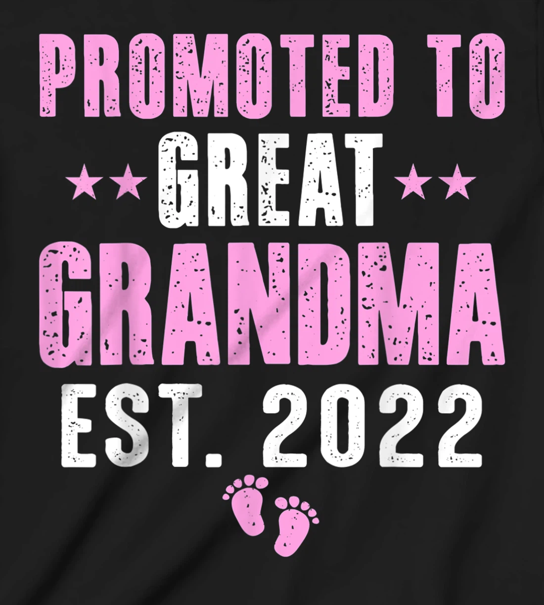 First Time Great Grandma 2022 Promoted to Great Grandma 2022 T-Shirt, Kid T-Shirt and Women T-Shirt