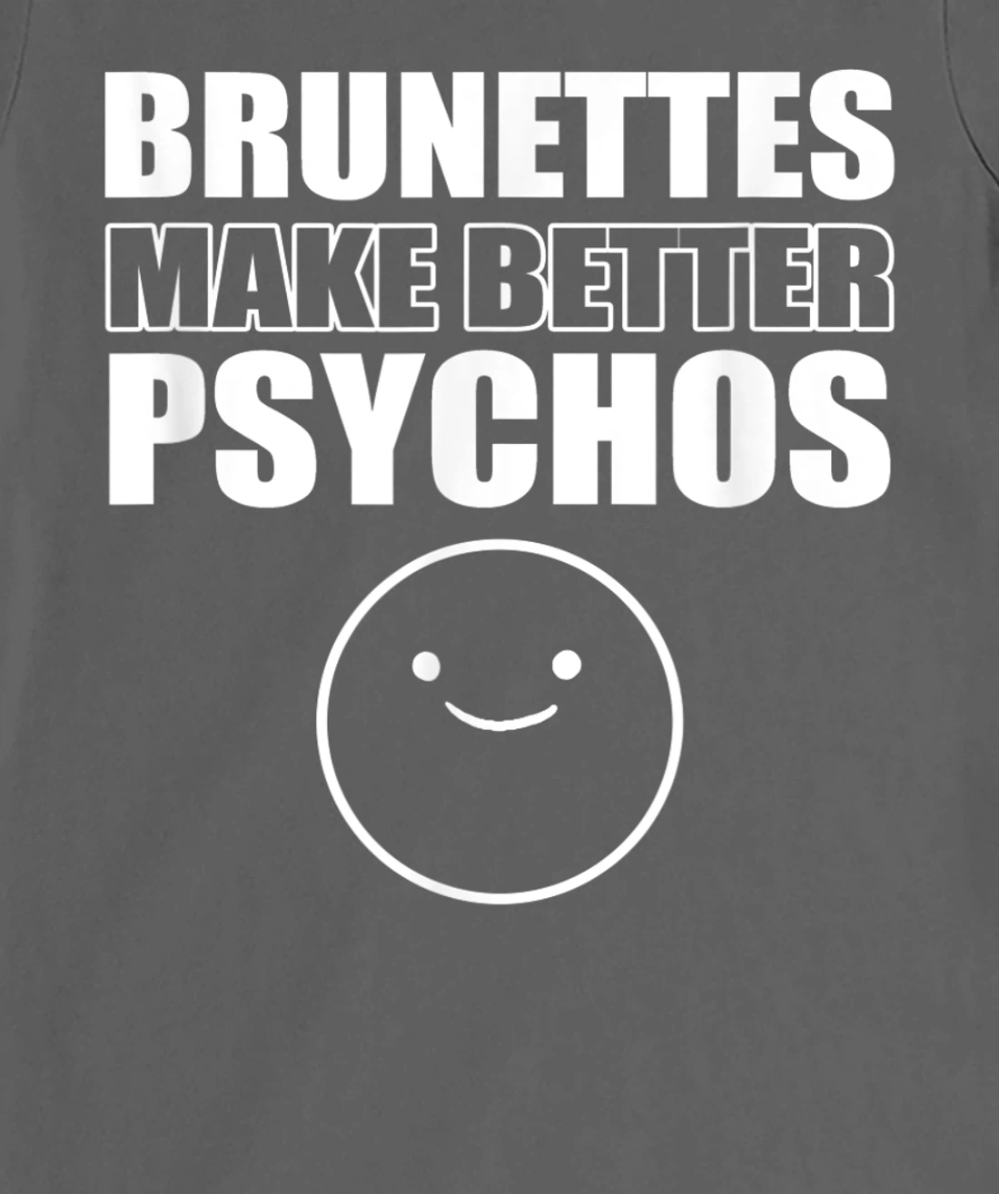 Brunettes better psychos Asian T-Shirt, Women T-Shirt
