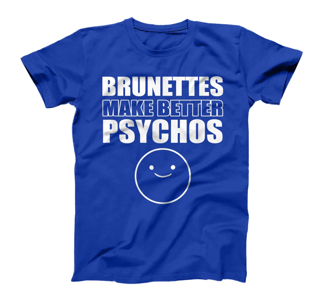 Brunettes better psychos Asian T-Shirt, Women T-Shirt
