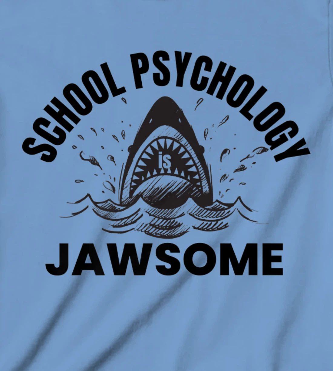 Womens School Psychology is Jawsome Shark School Psychologist T-Shirt, Kid T-Shirt and Women T-Shirt